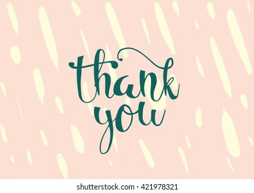 Thank you inscription. Greeting card with calligraphy. Hand drawn lettering. Typography for banner, poster, invitation or clothing design. Vector quote.