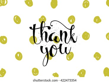 Thank you inscription. Greeting card with calligraphy. Hand drawn lettering. Typography for banner, poster, invitation or clothing design. Vector quote.
