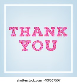 Thank you inscription made of small heart shapes on blue soft background. Greeting card, poster with typography. EPS 10 vector illustration.