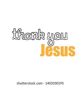 Thank you Jesus text, typography for print or use as poster, flyer or T shirt