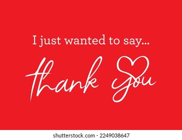 Thank you. i just wanted to say thank you text with red background.