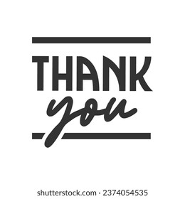 Thank you label design with typographic combination. Modern stylish lettering for thanks message.