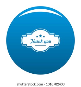 Thank you label icon vector blue circle isolated on white background 