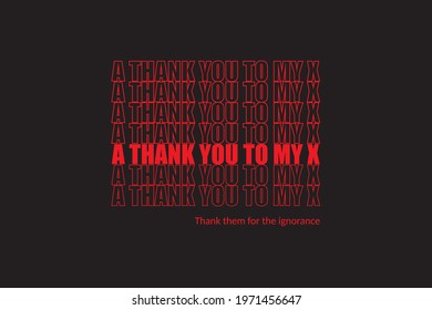 Thank You Letter To My Ex Typography Vector