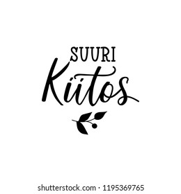 Thank you lettering card. Translation from Finnish - great thanks. Suuri kiitos. Perfect design for greeting cards, posters, T-shirts, banners, print invitations.