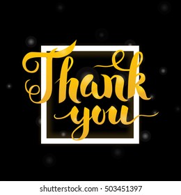 Thank You Lettering Design. Vector Illustration of Gold Calligraphy with White Frame Decoration.