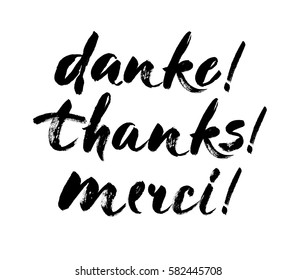 Thank you lettering in english, french, german Thanks, Merci, Danke Hand drawn vector phrase. Handwritten modern brush calligraphy for invitation and greeting card, t-shirt, prints and posters