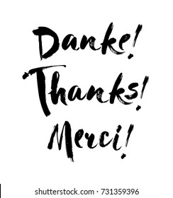 Thank you lettering in english, french, german Thanks, Merci, Danke Hand drawn vector phrase. Handwritten modern brush calligraphy for invitation and greeting card, t-shirt, prints and posters