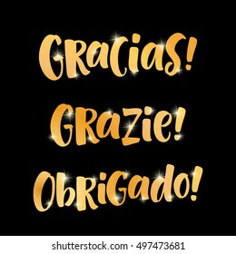 Thank you lettering in spanish, italian, portuguese: Gracias, Grazie, Obrigado! Hand drawn vector golden phrase. Modern brush calligraphy for invitation and greeting card, t-shirt, prints and posters