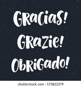 Thank you lettering in spanish, italian, portuguese: Gracias, Grazie, Obrigado! Hand drawn phrase. Modern brush calligraphy for invitation and greeting card, t-shirt, prints and posters. Chalk texture