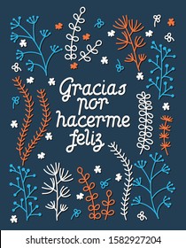 Thank you for making me happy, phrase in Spanish. Gracias por hacerme feliz. Vector Hand Lettering.