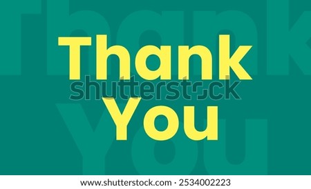 Thank you message for card, presentation, business. Expressing gratitude, acknowledgment and appreciation. Green and yellow.