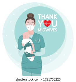 Thank you midwives gratitude quote. Young happy smiling beautiful nurse carefully holding newborn baby,in scrubs, face mask, gloves. Midwife International Day, 5 May professional holiday vector poster
