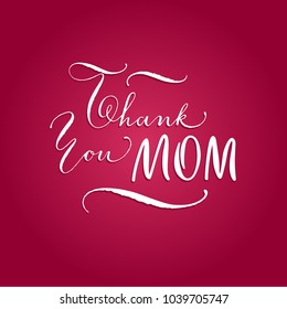 Thank you Mom, cute mother's day hand lettering message. Colourful gratitude postcard for mother in red tones, vector
