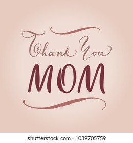 Thank you Mom, cute mother's day hand lettering message. Colourful gratitude postcard for mother in soft pastel tones, vector