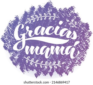 Thank You Mom lettering in Spanish with floral decor on pastel textured background in purple palette. Hand drawn composition for Mother's Day greetings, postcards, prints. Beautiful warm message