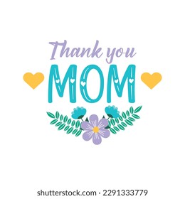 Thank you, Mom- Mother's Day hand lettering vector illustration