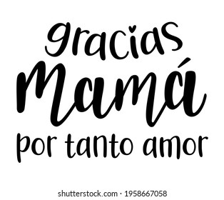 Thank you Mom in spanish language handwritten lettering vector. Mothers Day quotes and gratitude phrases, elements for cards, banners, posters, mug, scrapbooking.