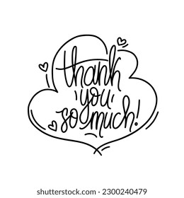 Thank you so much card. Hand drawn greetings lettering. Modern brush calligraphy. Vector design isolated on white background.