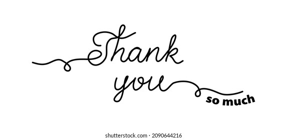Thank You So Much Grateful Writing, Phrase, Text, Lettering, Quote. Line Art Doodle Inscription, Handwritten Typography.