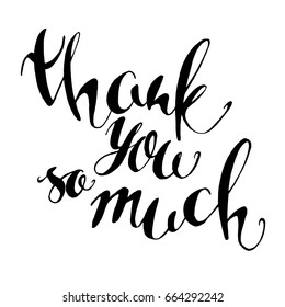 thank you so much Hand drawn vintage illustration with hand-lettering and decoration elements. Lettering design for posters, t-shirts, cards, invitations, stickers, banners, advertisement. Vector.