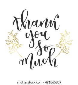 Thank you so much hand lettering greeting with gold floral branches on white background