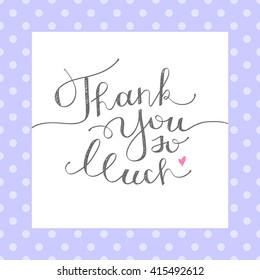 thank you so much, vector handwritten lettering