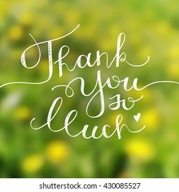 thank you so much, vector handwritten lettering on blurred background with dandelions