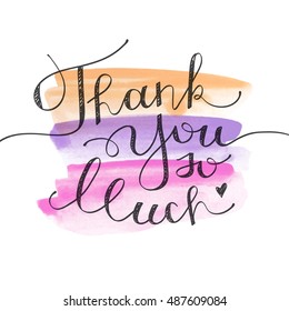 thank you so much, vector lettering on watercolor brushstrokes