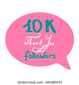 Thank you for network friends and followers. Thank you 10K followers hand draw. Image for Social Networks. Original hand draw thank you. Vector illustration 