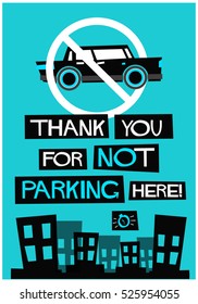 Thank You For Not Parking Here! (Flat Style Vector Illustration Quote Poster Design)