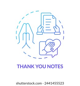 Thank you notes blue gradient concept icon. Employee recognition. Handwritten message for coworker. Express gratitude. Round shape line illustration. Abstract idea. Graphic design. Easy to use