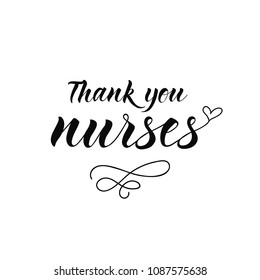 Thank you nurses. Ink illustration. Modern brush calligraphy. Isolated on white background.