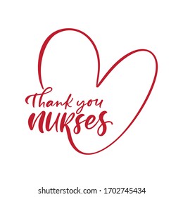 Thank you nurses red lettering vector text and heart on white background. illustration for International Nurses Day. Holiday for doctors.