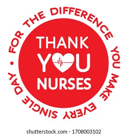 Thank You Nurses Red Round Grateful Sign. Heart, Heartbeat Line, Thank You For The Difference You Make Every Day Appreciating Message Isolated On White. Flat Vector For T-shirt  Print, Sticker, Poster