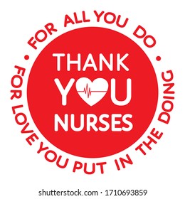 Thank you nurses red round grateful sign. Heart, heartbeat line. For all you do, for love you put in the doing - appreciating message isolated on white. Flat vector for t-shirt  print, sticker, poster