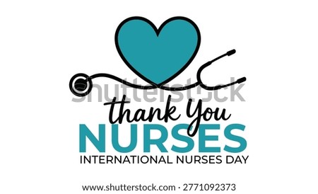 Thank you nurses typography design with heart and stethoscope symbol celebrating international nurses day appreciation gratitude and healthcare service