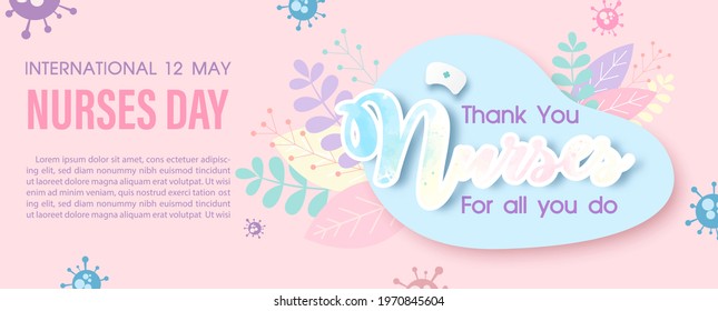Thank you nurses wording with the day, name of event, example texts on decoration plants and virus symbols with pink background. Poster's campaign of International Nurses Day in banner vector design.