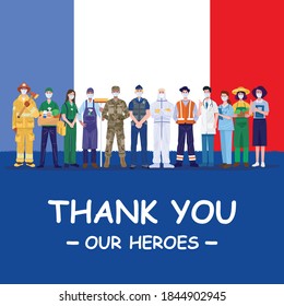 Thank you our heroes. Various occupations people wearing protective masks standing with flag of France. Vector