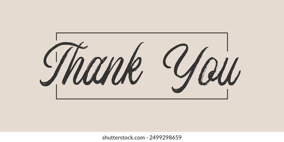 Thank you phrase in elegant calligraphy inside a square frame. Thanks greeting card design.