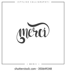 Thank you. Phrase in French handmade. Merci. Stylish, modern calligraphy. Elite calligraphy. Quote with swirls. Search for the design of brochures, posters, banners, web design. World Day of Thanks