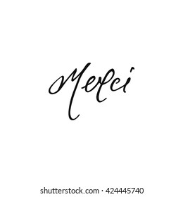 Thank you. Phrase in French handmade. Merci. Stylish, modern calligraphy. Elite calligraphic. Quote with swirls. Search for the decor for brochures, posters, banners, web design. World Day of Thanks