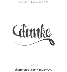 Thank you. Phrase in German handmade. Danke. Stylish, modern calligraphy. Elite calligraphy. Quote with swirls. Search for the design of brochures, posters, banners, web design. World Day of Thanks