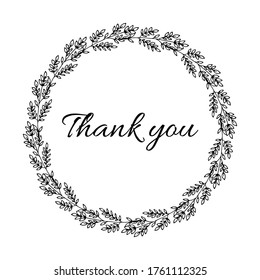 Thank you phrase with hand drawn plant wreath. Vector illustration