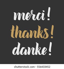 Thank you phrase, Hand drawn chalk lettering, photo overlay in vintage style. Thanks, merci, danke in english, french, german. Modern brush calligraphy for greeting card, t-shirt, prints and posters.