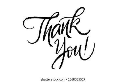 Thank you pixel square classic calligraphy greeting card. Modern style lettering embroidery invitation on white background.