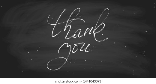 Thank you positive phrase. Handwritten text, wall decoration. Hadnwriting. script vector. Chalk on a blackboard. Each word is on the separate layer. 