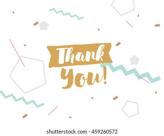 Thank you. Positive quote on abstract geometric background. Hand drawn ink, thanksgiving text. Hipster trendy style typography. Lettering poster, banner, greeting card.