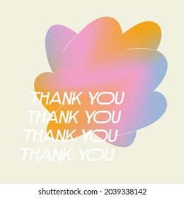 Thank you - poster with an abstract gradient shape on the background. Modern greeting card. Vector illustration.