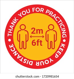 Thank You For Practicing Social Distancing Sign ,Social Distancing Signage or Floor Sticker for help reduce the risk of catching coronavirus Covid-19. Vector sign.